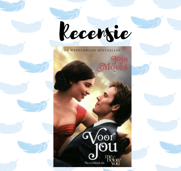 Recensie: Voor jou – Jojo Moyes