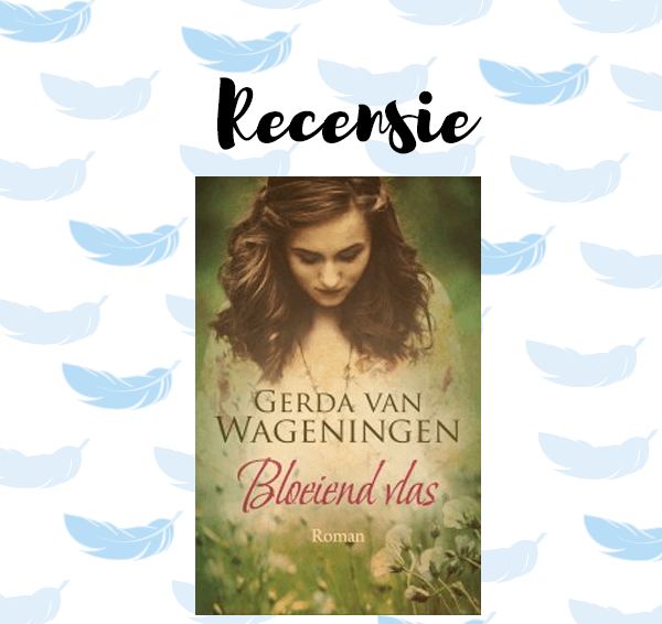 Recensie: Bloeiend vlas – Gerda van Wageningen