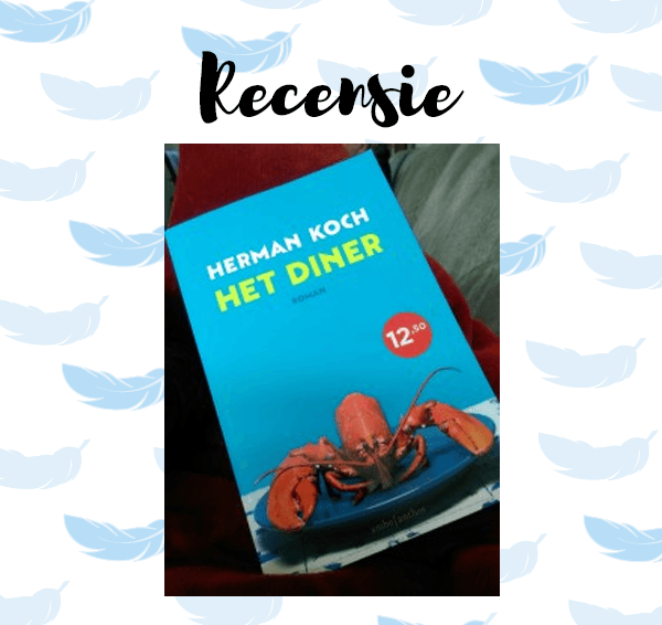 Recensie: Het Diner – Herman Koch