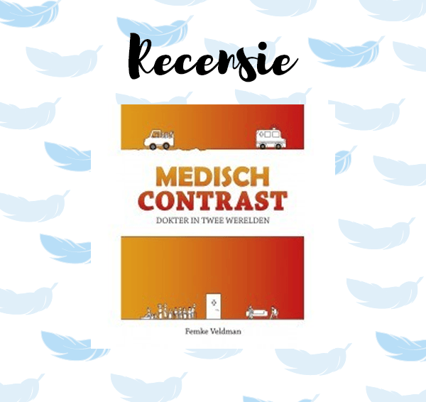 Recensie: Medisch contrast – Femke Veldman