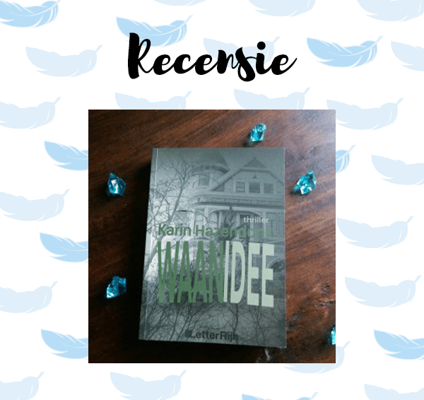 Recensie: Waanidee – Karin Hazendonk