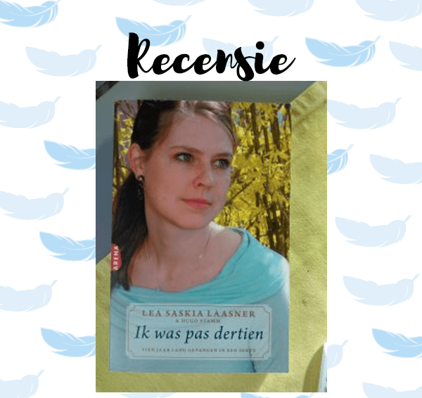 Recensie: Ik was pas dertien – Lea Saskia Laasner