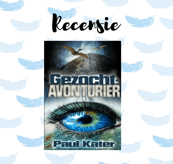 Recensie: Gezocht: avonturier – Paul Kater