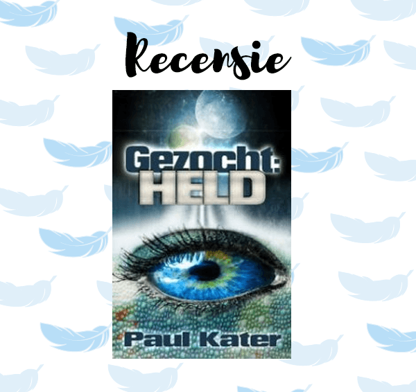 Recensie: Gezocht: held – Paul Kater