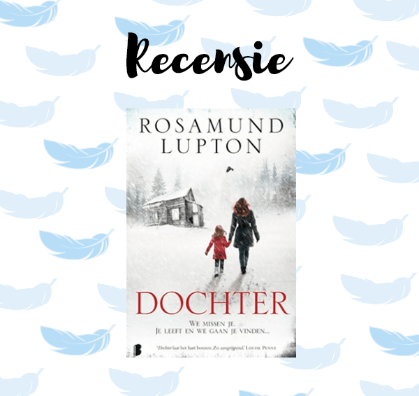 Recensie: Dochter – Rosamund Lupton