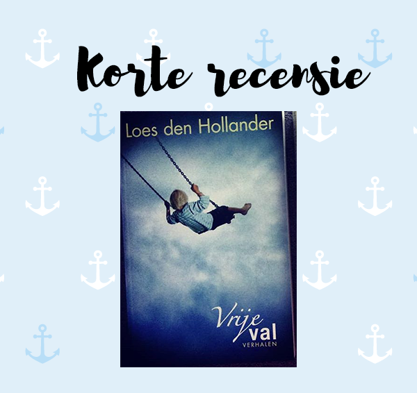 Korte recensie: Vrije val – Loes den Hollander