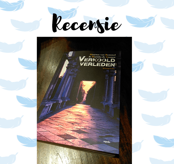 Recensie: Verkoold verleden –  Maarten van Bommel & Mariska de Graauw