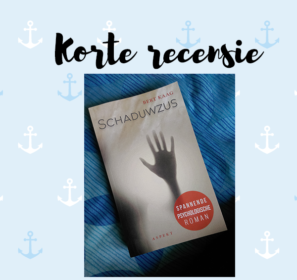 Korte recensie: Schaduwzus – Bert Kaag