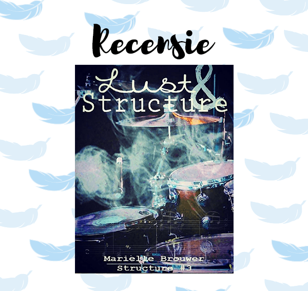 Recensie: Lust & Structure – Mariëlle Brouwer