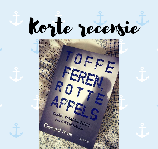 Korte recensie: Toffe peren, rotte appels – Gerard Mak