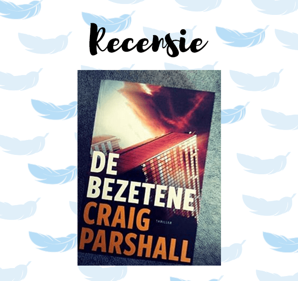 Recensie: De bezetene – Craig Parshall