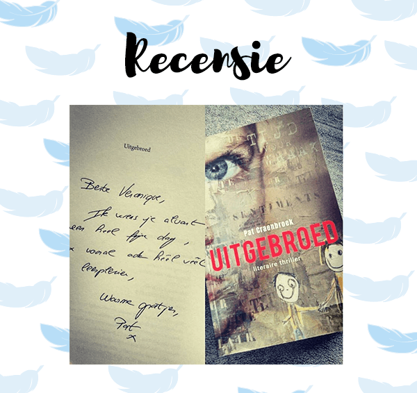 Recensie: Uitgebroed – Pat Craenbroek