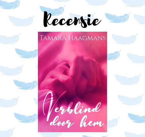 Recensie: Verblind door hem – Tamara Haagmans