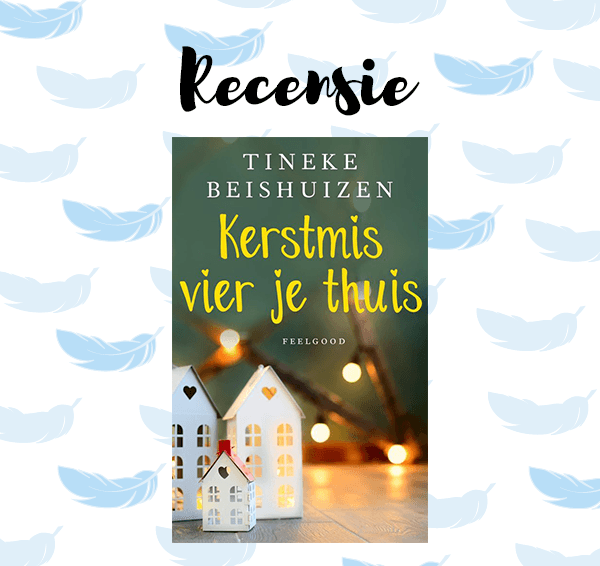 Recensie: Kerstmis vier je thuis – Tineke Beishuizen