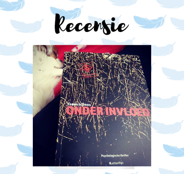 Recensie: Onder invloed – Tamara Onos