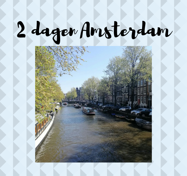 Plog: 2 dagen Amsterdam!