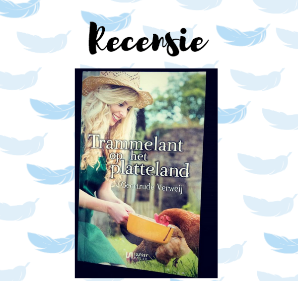 Recensie: Trammelant op het platteland – Geertrude Verweij