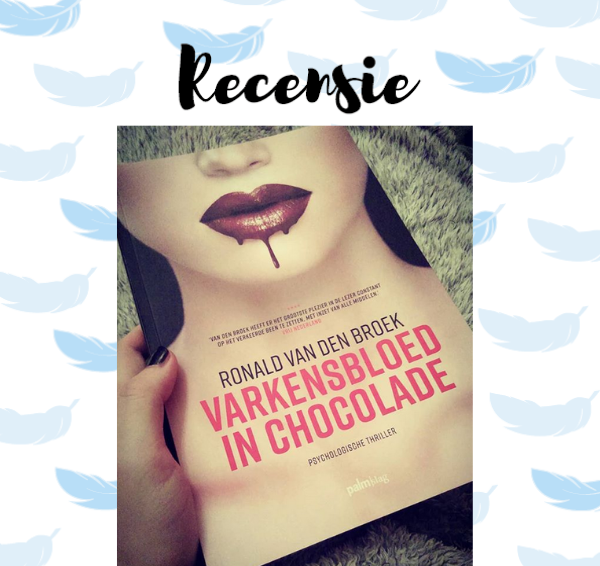 Recensie: Varkensbloed in chocolade – Ronald van den Broek