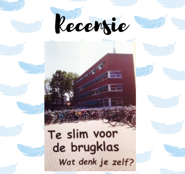 Recensie: Te slim voor de brugklas – Janneke van Oorschot