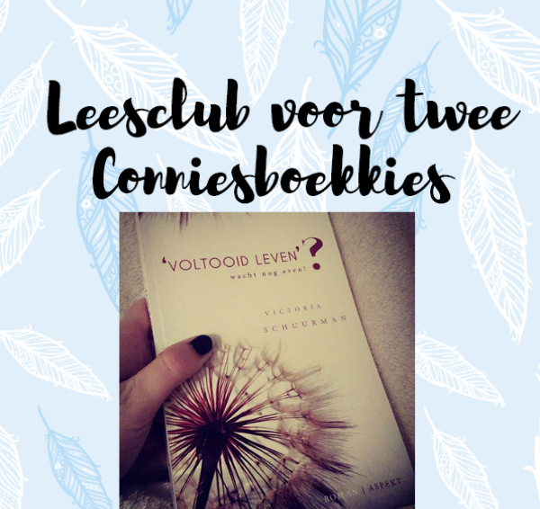 Leesclub voor twee: ‘Voltooid leven?’ Wacht nog even! – Victoria Schuurman