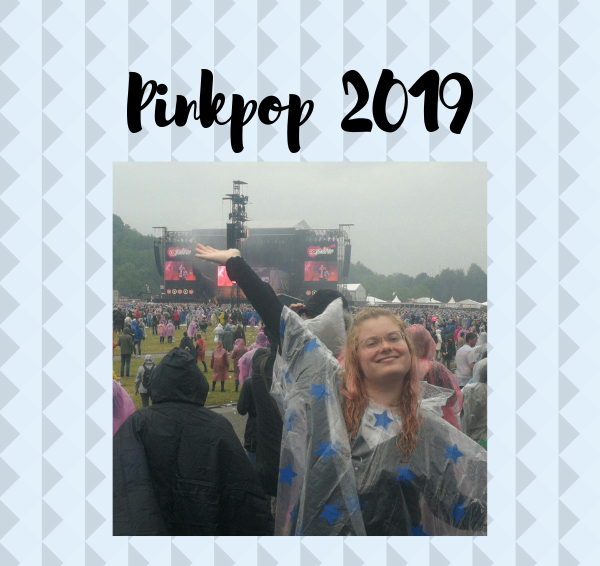 Pinkpop 2019: Mijn eerste festival!