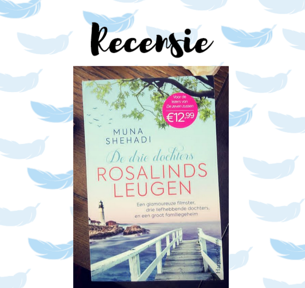 Recensie:  De drie dochters 1: Rosalinds leugen – Muna Shehadi