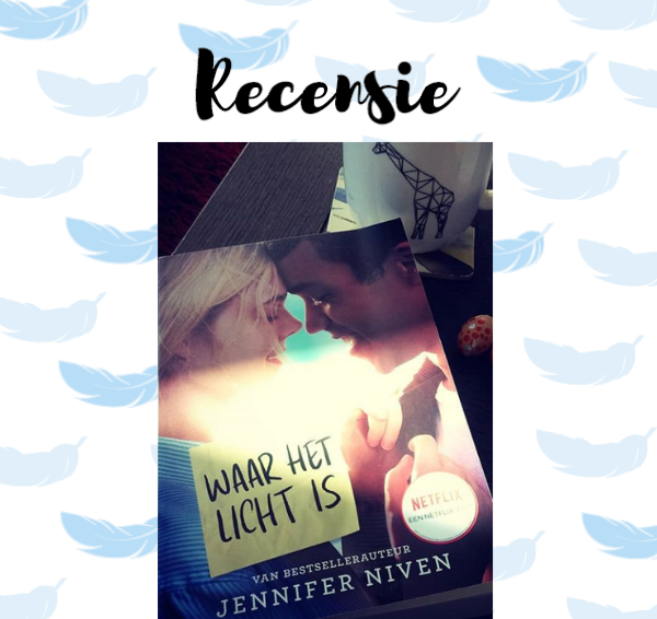 Recensie: Waar het licht is – Jennifer Niven