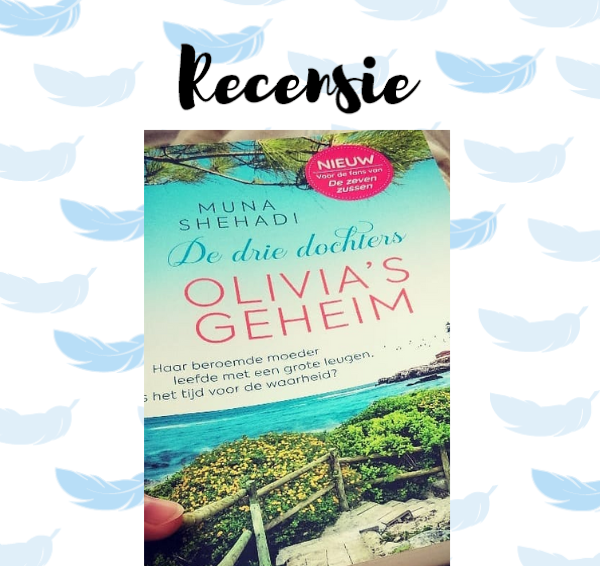 Recensie: De drie dochters 3: Olivia’s geheim – Muna Shehadi