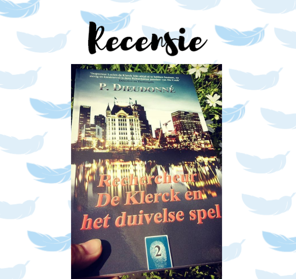 Recensie: Rechercheur De Klerck en het duivelse spel – P. Dieudonné