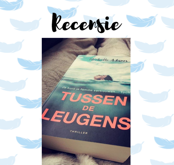 Recensie: Tussen de leugens – Michelle Adams