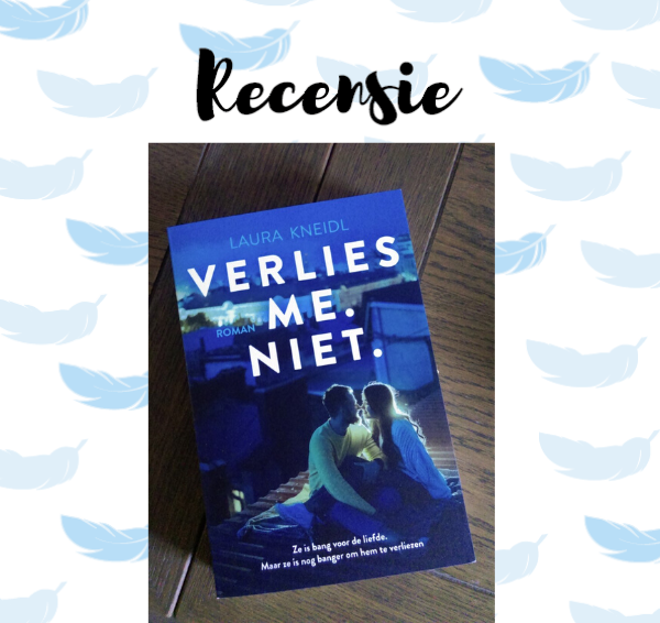 Recensie: Verlies me. Niet. – Laura Kneidl