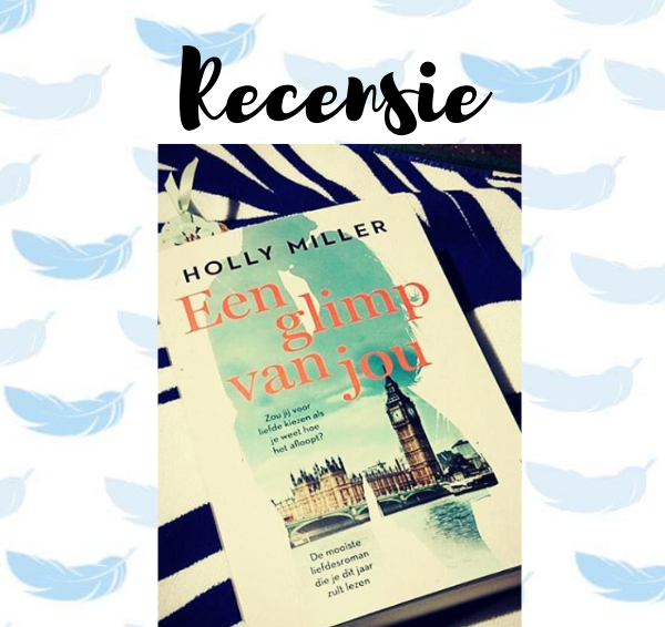 Recensie: Een glimp van jou – Holly Miller