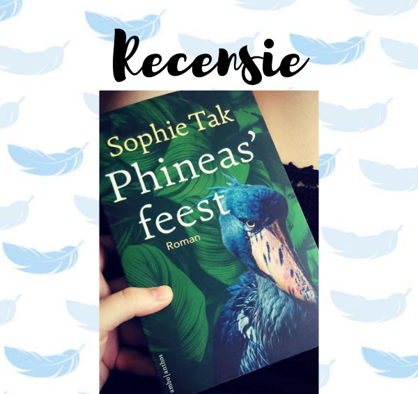 Recensie: Phineas’ feest – Sophie Tak