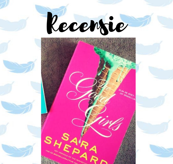 Recensie: The Good Girls – Sara Shepard