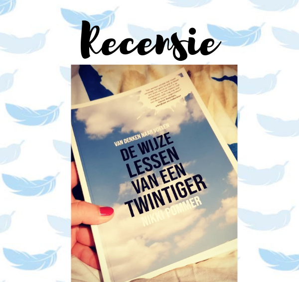 Recensie: De wijze lessen van een twintiger – Nikki Pommer