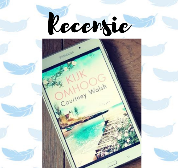 Recensie: Kijk omhoog – Courtney Walsh