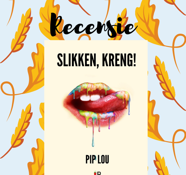 Recensie: Slikken, kreng! – Pip Lou