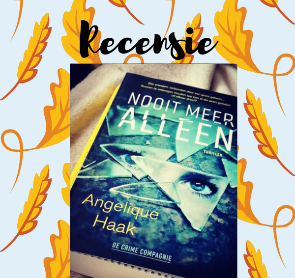 Recensie: Nooit meer alleen – Angelique Haak