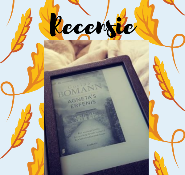 Recensie: Vrouwen van de Leeuwenhof 1 – Agneta’s erfenis – Corina Bomann