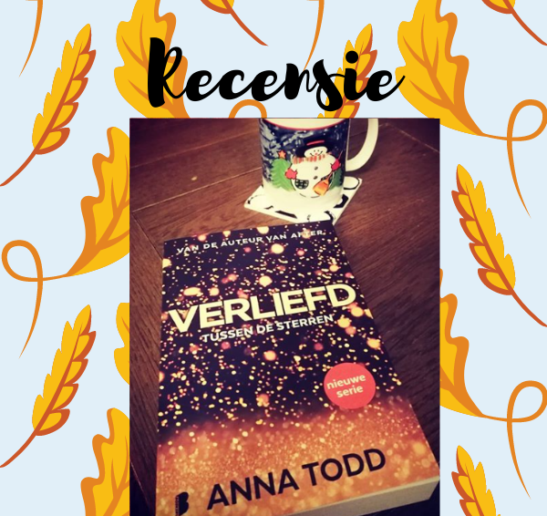 Recensie: Tussen de sterren 1 – Verliefd – Anna Todd