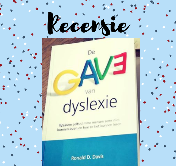 Recensie: De gave van dyslexie – Ronald D. Davis