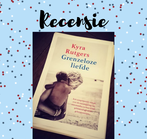 Recensie: Grenzeloze liefde – Kyra Rutgers