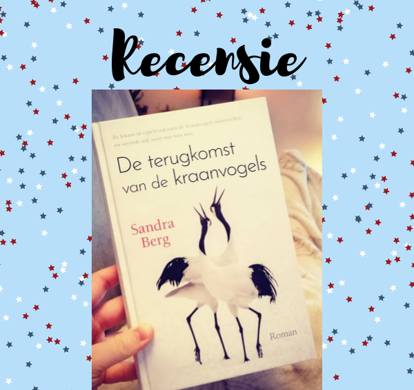 Recensie: De terugkomst van de kraanvogels – Sandra Berg