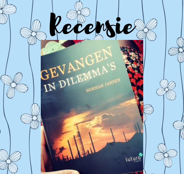 Recensie: Gevangen in dilemma’s – Norman Jansen