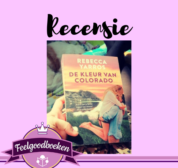 Recensie: De kleur van Colorado – Rebecca Yarros