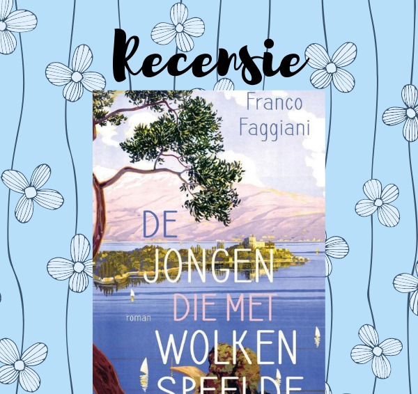 Recensie: De jongen die met wolken speelde – Franco Faggiani