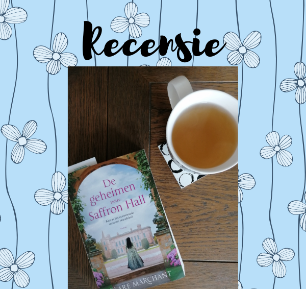 Recensie: De geheimen van Saffron Hall – Clare Marchant