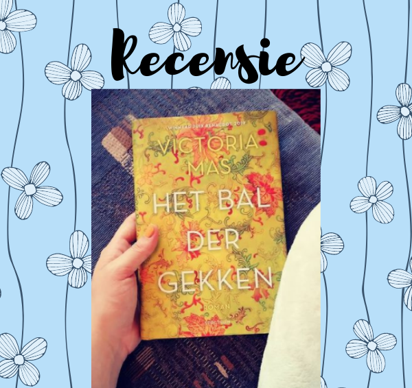 Recensie: Het bal der gekken – Victoria Mas