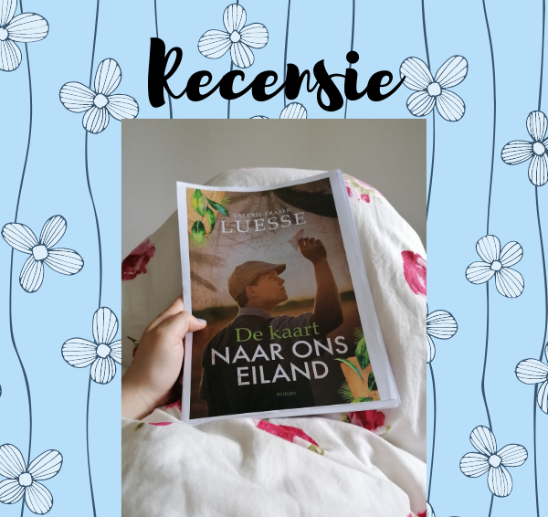 Recensie: De kaart naar ons eiland – Valerie Fraser Luesse