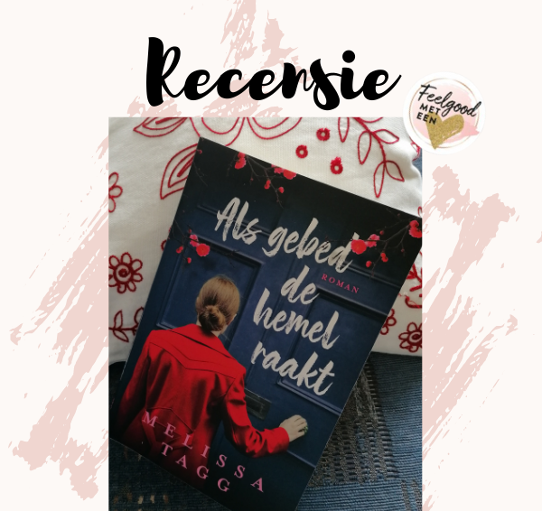 Recensie: Als gebed de hemel raakt – Melissa Tagg